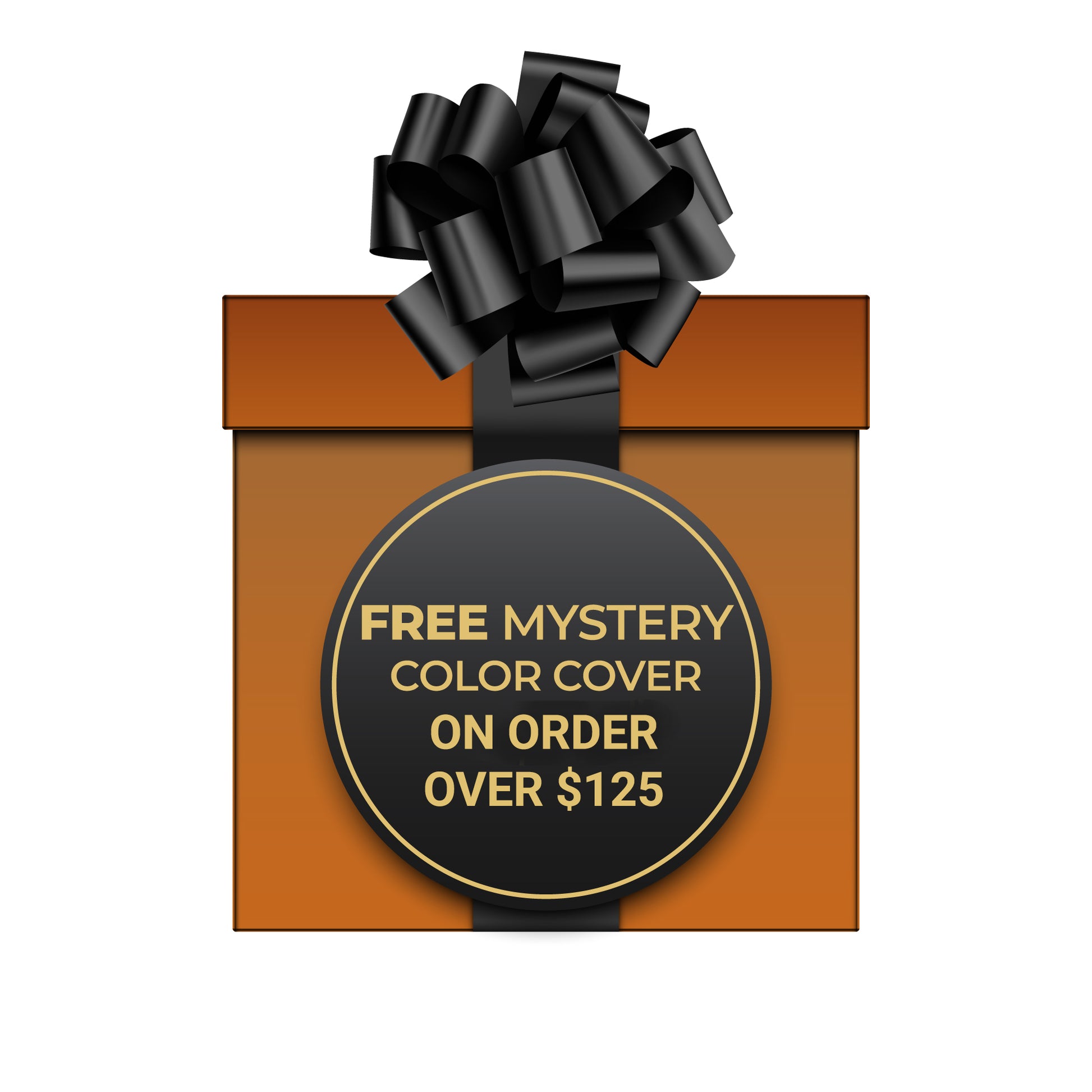 Free Mystery Color Cover on Order Over $125